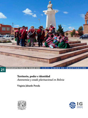 cover image of Territorio, poder e identidad. Autonomías y estado plurinacional en Bolivia
